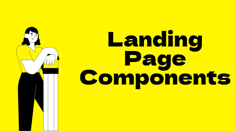 10 Key Components of a Landing Page?